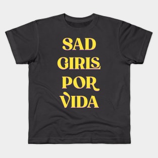 Sad Girls Por Vida Kids T-Shirt